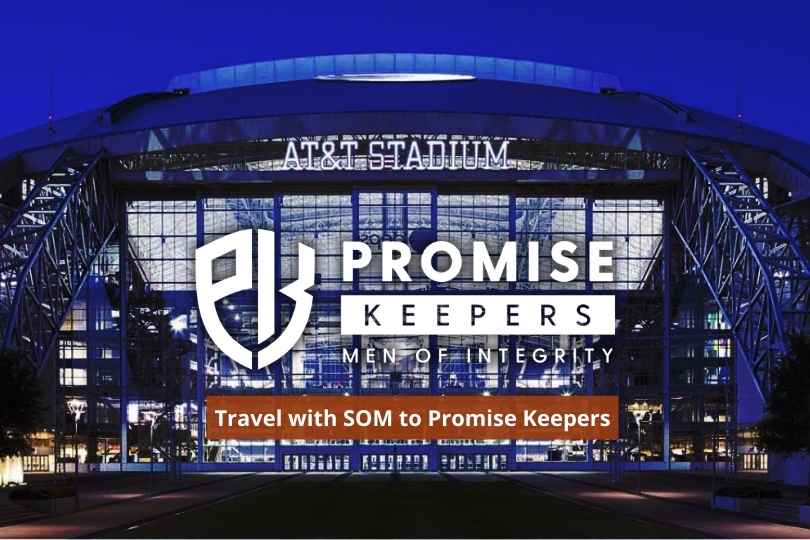 Promise Keepers: Do You Have Summer Plans? - SOM International Promise Keepers: Do You Have Summer Plans? - SOM International